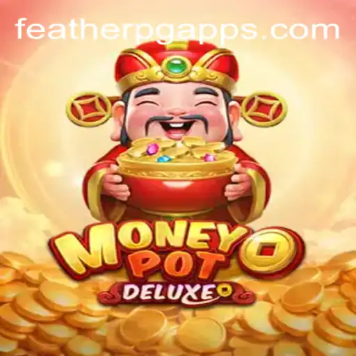 Exploring MoneyPotDELUXE with FEATHER PG Oficial Slots Brasil #1